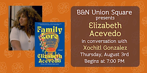 Hauptbild für Elizabeth Acevedo discusses FAMILY LORE at Barnes & Noble Union Square