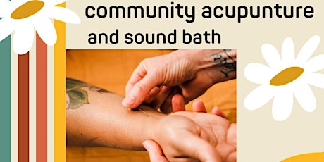 Community Acupuncture and Sound Bath