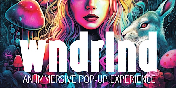 WNDRLND: An Immersive Alice in Wonderland Experience
