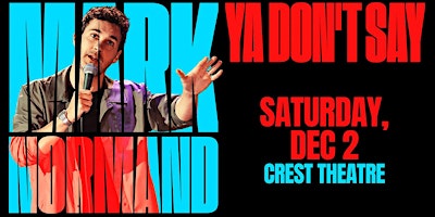 LATE SHOW – Mark Normand: Ya Don’t Say Tour!