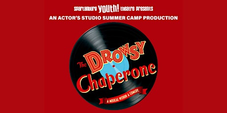 The Drowsy Chaperone: SYT Actor's Studio Camp Production