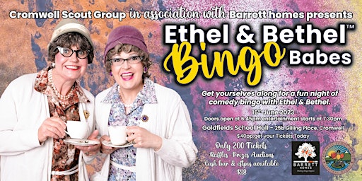 Cromwell Scouts with Barrett Homes present Ethel & Bethel Bingo Babes