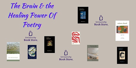 University Book Store Presents Brain & the Healing Power Of Poetry