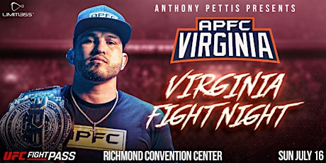 Anthony Pettis Presents APFC 6: Richmond Virginia
