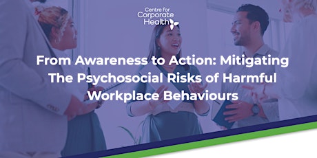 Mitigating the psychosocial risks of harmful workplace behaviours