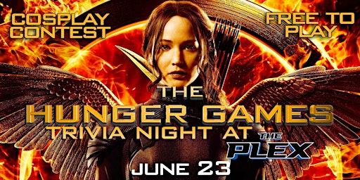 The Hunger Games Trivia Night at the Plex! primary image