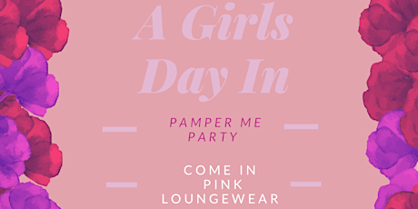 A Girls Day In Pamper Me Party