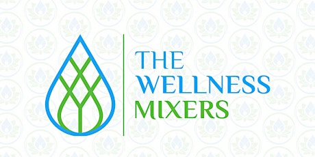 The Wellness Mixer | February 21, 2019 primary image