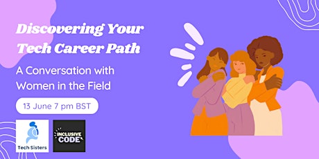 Discovering Your Tech Career Path: A Conversation with Women in the Field