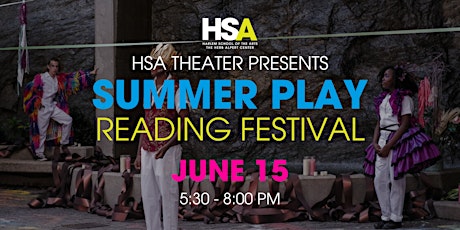 The HSA Theater Department Presents The Summer Play Reading Festival