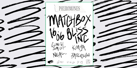 Pheromones @Desi w/ Bliss Inc & Matchbox