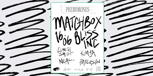 Pheromones @Desi w/ Bliss Inc & Matchbox