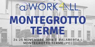 @Work4All - 24 e 25 Novembre 2018 @Work4All - 24 e 25 Novembre 2018