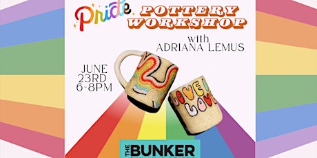 PRIDE Pottery  Workshop at The Bunker SLO  with Adriana Lemus!