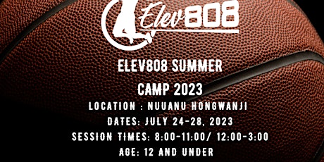 ELEV808 End of Summer Basketball  Camp 2023