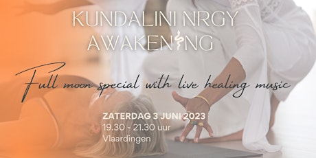Kundalini NRGY Awakening - Full moon met live healing muziek