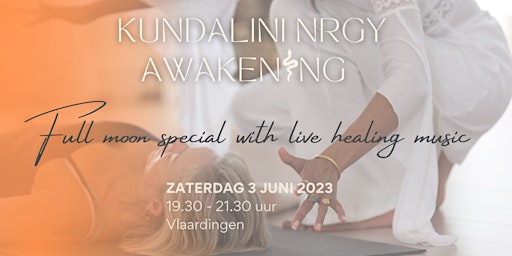 Kundalini NRGY Awakening - Full moon met live healing muziek primary image