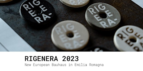 RIGENERA 23. New European Bauhaus in Emilia Romagna