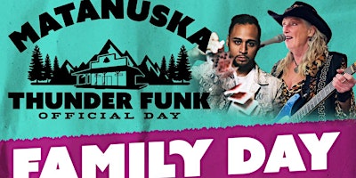 Matanuska thunder funk family day primary image