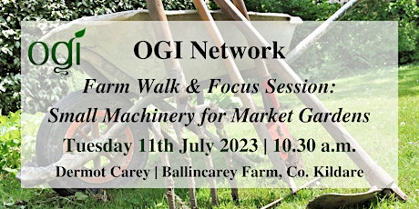 Farm Walk & Focus Session: Small Machinery for Market Gardens