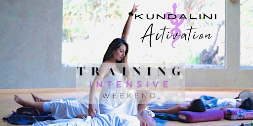 Imagen principal de KUNDALINI ACTIVATION TRAINING - Non-Dual - Weekend -Energy Healing