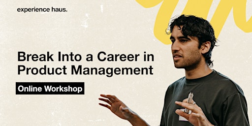 Break Into a Career in Product Management primary image