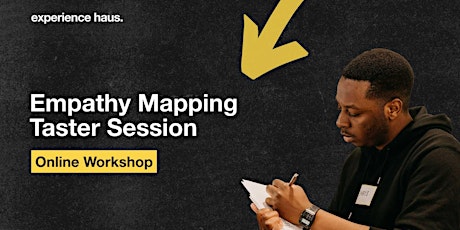 UX Design Empathy Mapping FREE Taster Session