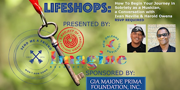 Lifeshops: How To Begin Your Journey in Sobriety as a Musician, A Conversat...