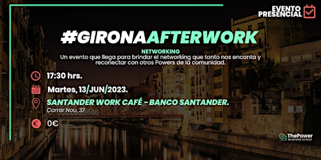 #POWERAFTERWORK - Girona (Presencial)