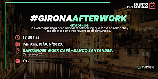 Image principale de #POWERAFTERWORK - Girona (Presencial)