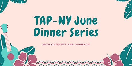 Image principale de TAP-NY June Dinner Series