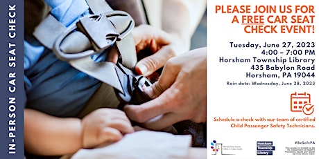 Car Seat Check Event - Horsham Township Library - June 27