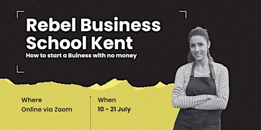 Kent - How to Start a Business Without Money | Rebel Business School primary image