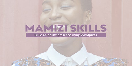 Mamizi Skills: Build an online presence using Wordpress primary image