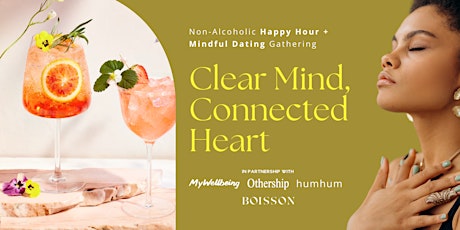 Clear Mind, Connected Heart: Mocktails, Breathwork + Mindful Dating