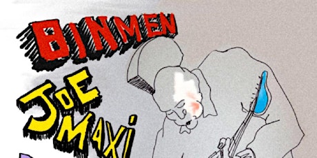 Binmen - Joe Maxi - DigDeep - The Psychs - June 6th - Workmans Club