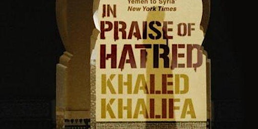 Book Club Meeting: In Praise of Hatred by Khaled Khalifa