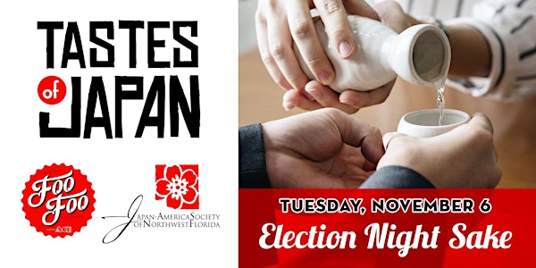 Tastes of Japan: Election Night Sake Tasting