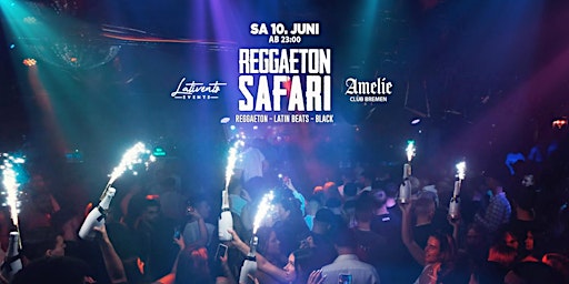 Hauptbild für Bremen - Reggaeton Safari Im AMÉLIE CLUB