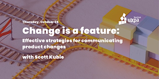 Change is a feature: Effective strategies for communicating product changes primary image