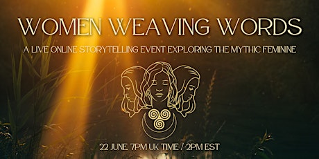 Women Weaving Words: online storytelling exploring the mythic feminine