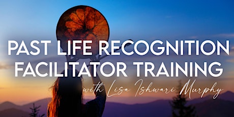 Past Life Recognition - Online Facilitator Certification