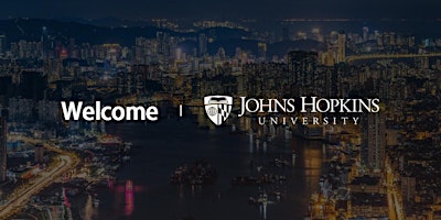 JHU Welcome Event 2023 (HK & Guangdong) primary image