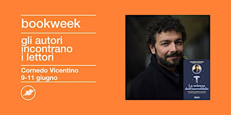 BOOKWEEK  Cornedo Vicentino | Incontro con Massimo Polidoro