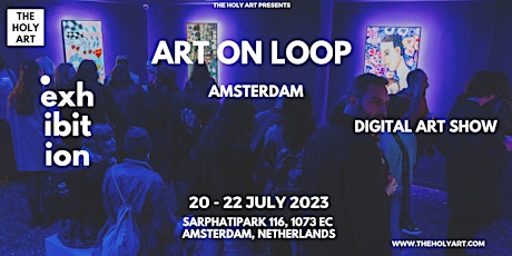 ART ON LOOP - AMSTERDAM - Digital Exhibition Show