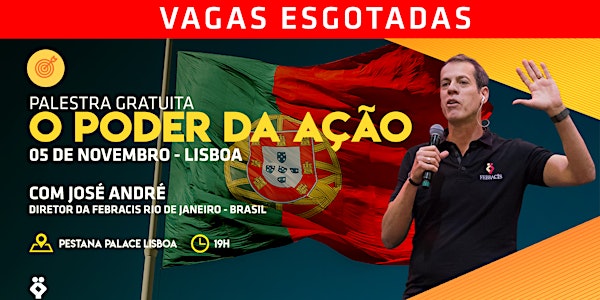 [LISBOA/PORTUGAL] Palestra Gratuita - O Poder da Ação