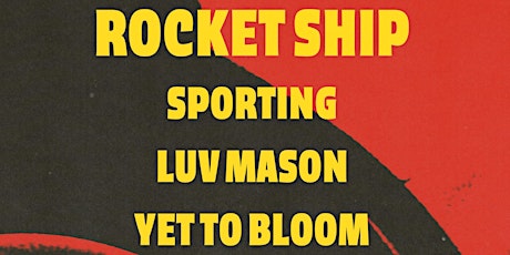 Rocketship, Sporting, Luv Mason, Yet To Bloom