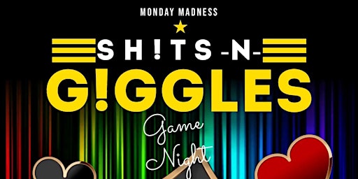 Imagem principal do evento Monday Madness - Sh!ts -N- G!ggles Game Night