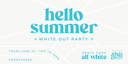 Jersey City Connects | Hello Summer White Out Party |