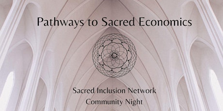 Pathways to Sacred Economics